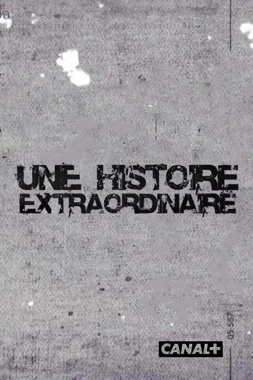 Une histoire extraordinaire
