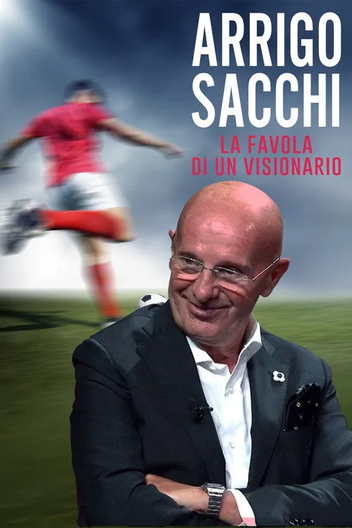 Arrigo Sacchi - La favola di un visionario