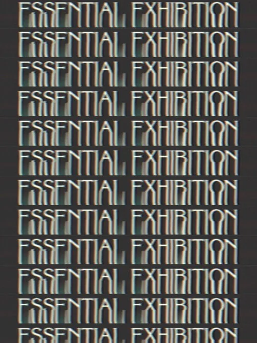 Essential Exhibition