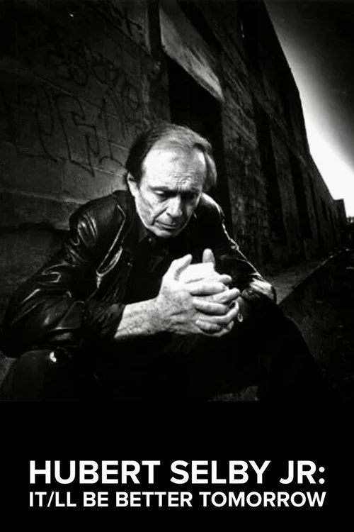 Hubert Selby Jr: It/ll Be Better Tomorrow