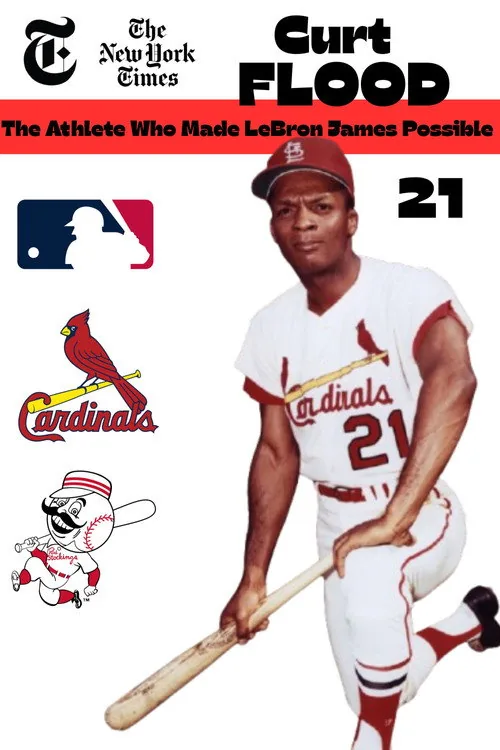 Curt Flood: The Athlete Who Made LeBron James Possible
