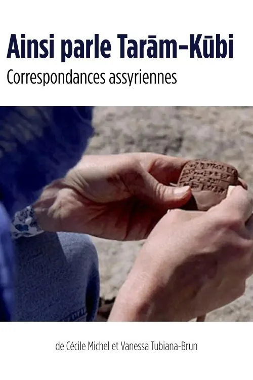 Thus speaks Tarām-Kūbi - Assyrian Correspondence