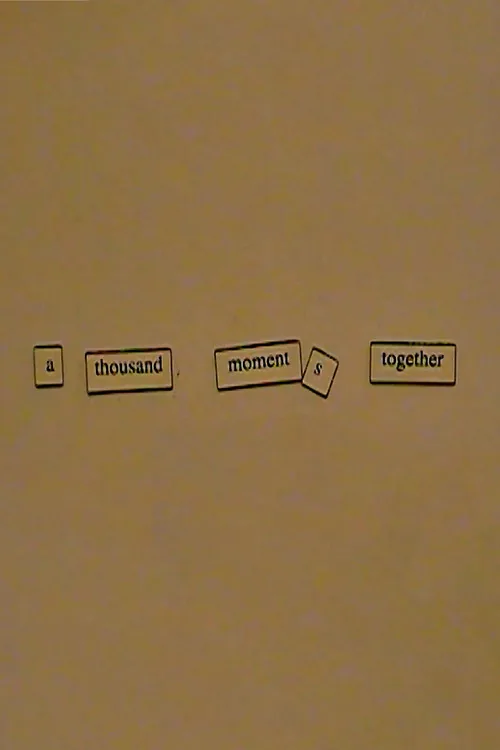 A Thousand Moments Together