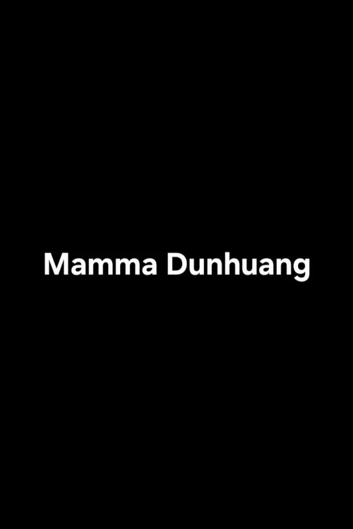Mamma Dunhuang