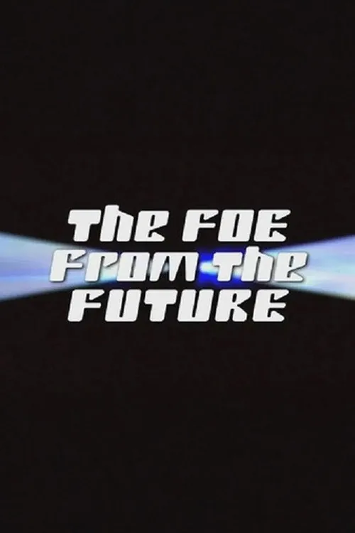 The Foe from the Future