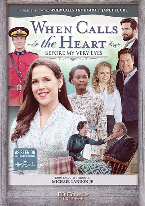 When Calls the Heart: Before My Very Eyes