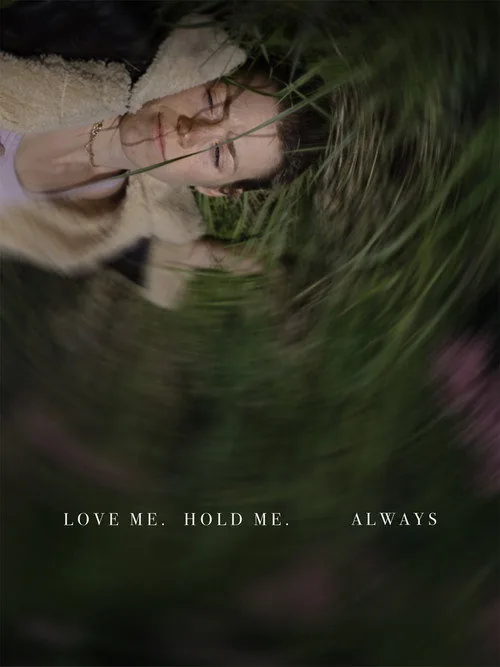 Love Me, Hold Me, Always