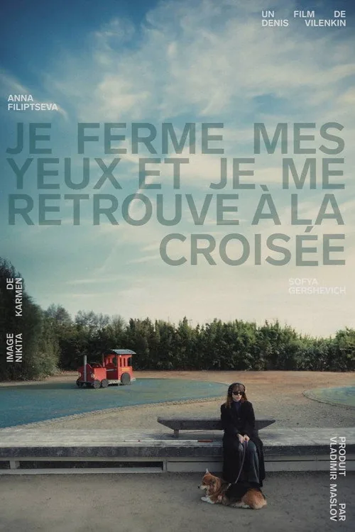 Je ferme mes yeux et je me retrouve à la croisée