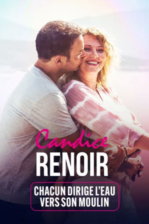 Candice Renoir - Chacun dirige l'eau vers son moulin