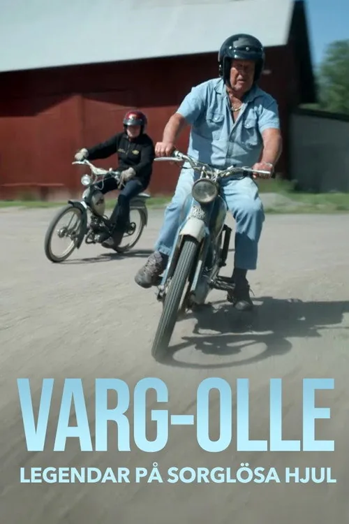 Varg-Olle - Legendar på sorglösa hjul