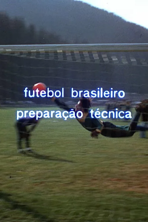 Futebol Brasileiro Preparação Técnica