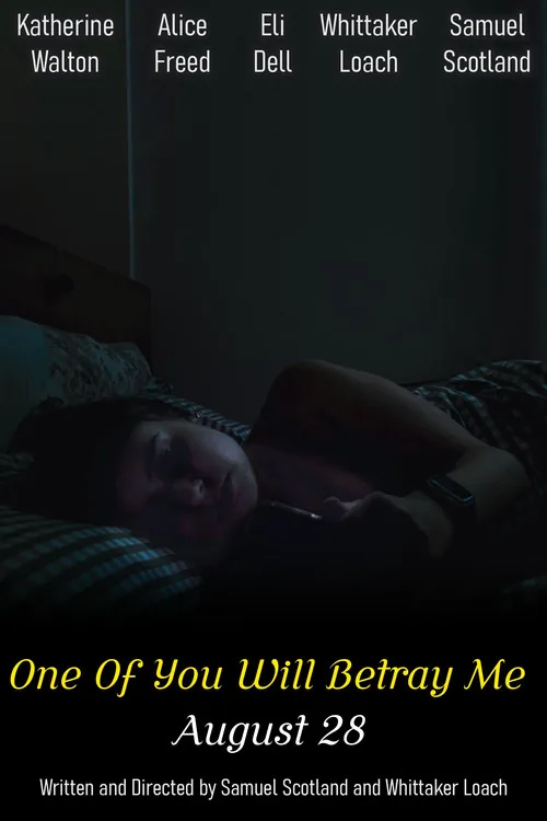 One Of You Will Betray Me