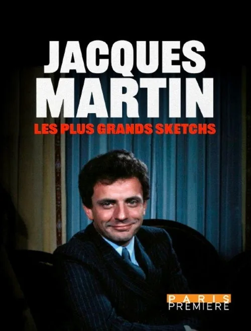 Jacques Martin : les plus grands sketchs