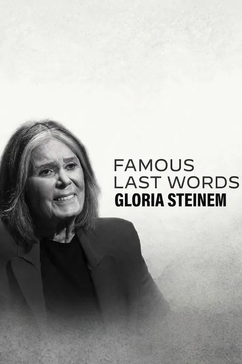 Famous Last Words: Gloria Steinem
