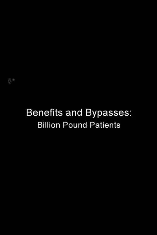 Benefits and Bypasses: Billion Pound Patients