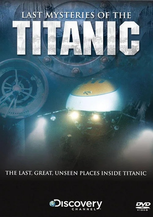 Last Mysteries Of The Titanic