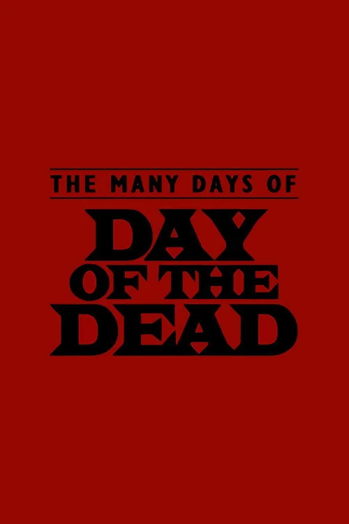The Many Days of Day of the Dead