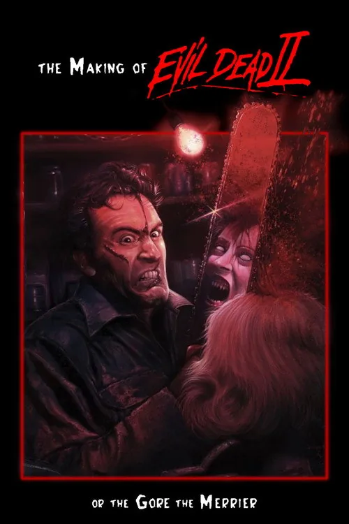 The Making of 'Evil Dead II' or The Gore the Merrier
