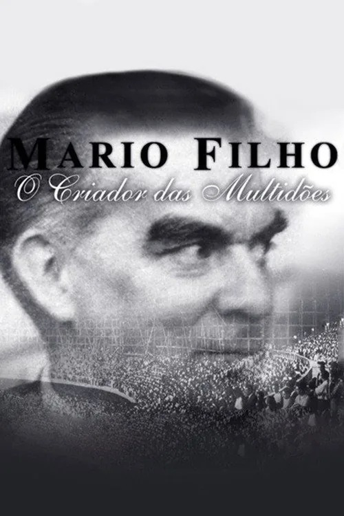 Mario Filho - O Criador das Multidões