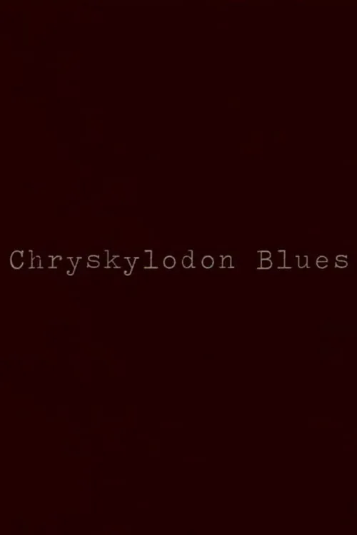 Chryskylodon Blues