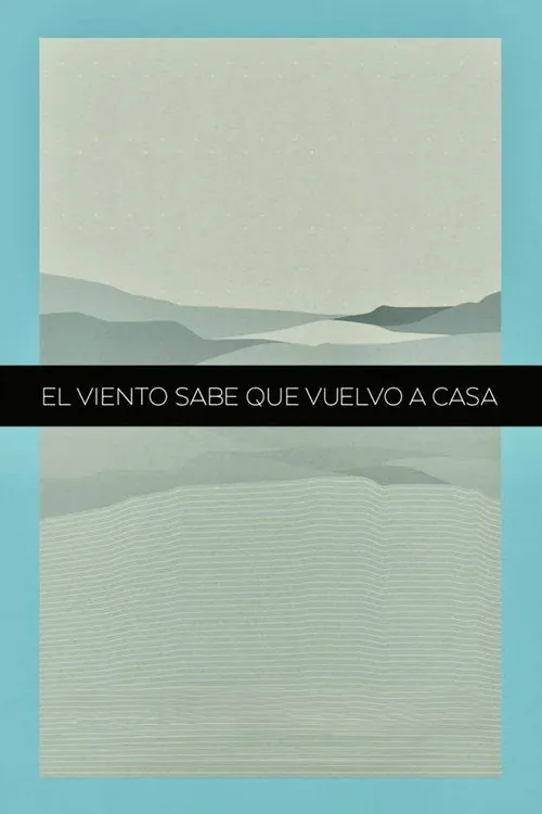 El Viento Sabe Que Vuelvo A Casa