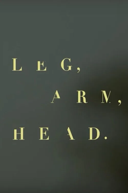 Leg, Arm, Head