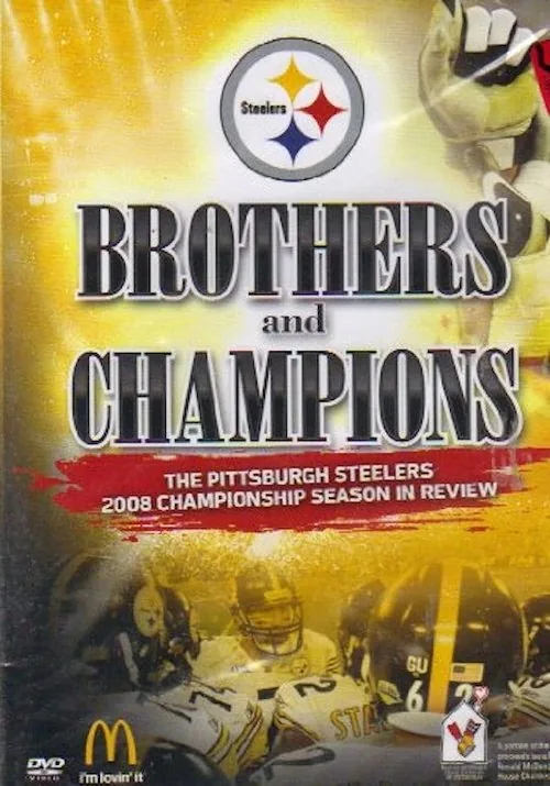 Brothers and Champions: The Pittsburgh Steelers 2008 Championship Season in Review