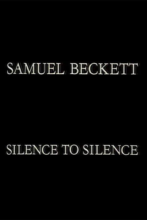 Samuel Beckett: Silence to Silence