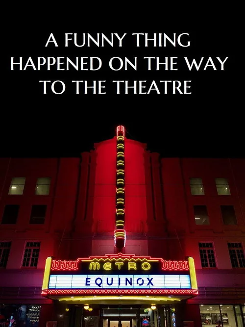 A Funny Thing Happened on the Way to the Theatre