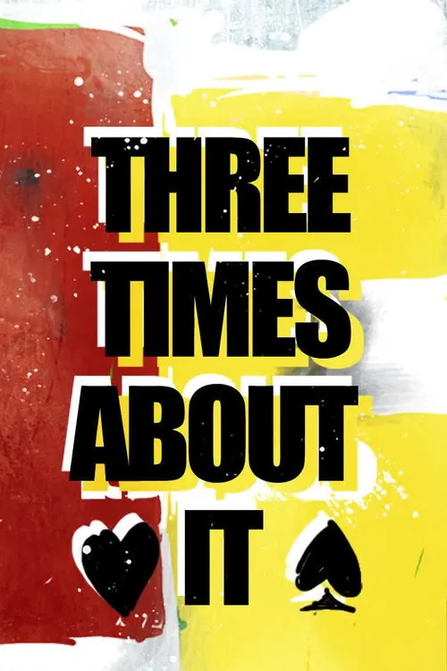 Three Times About It