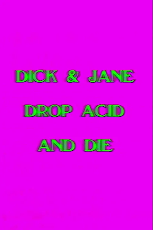 Dick and Jane Drop Acid and Die