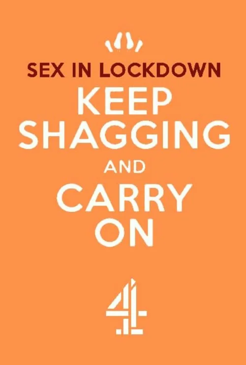 Sex in Lockdown: Keep Shagging and Carry On