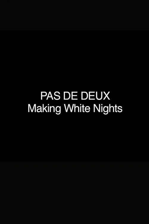 Pas de Deux: Making 'White Nights'