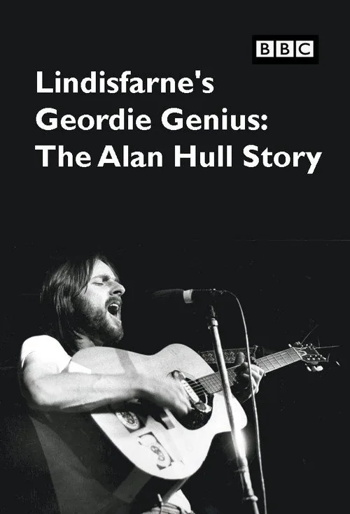 Lindisfarne's Geordie Genius: The Alan Hull Story