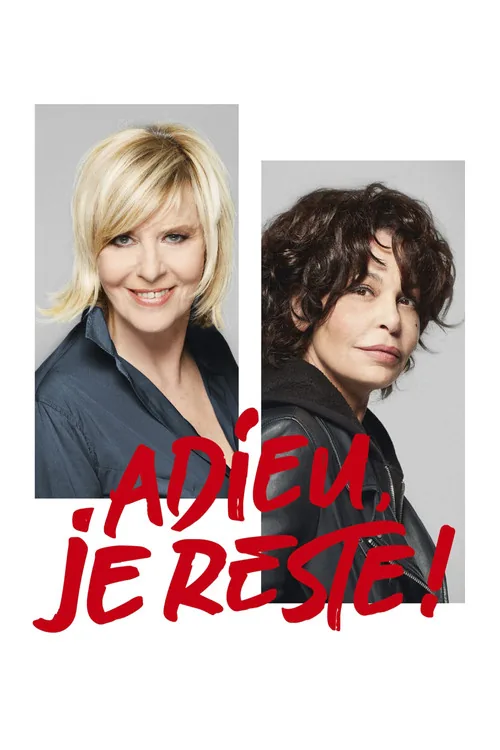 Adieu, je reste !
