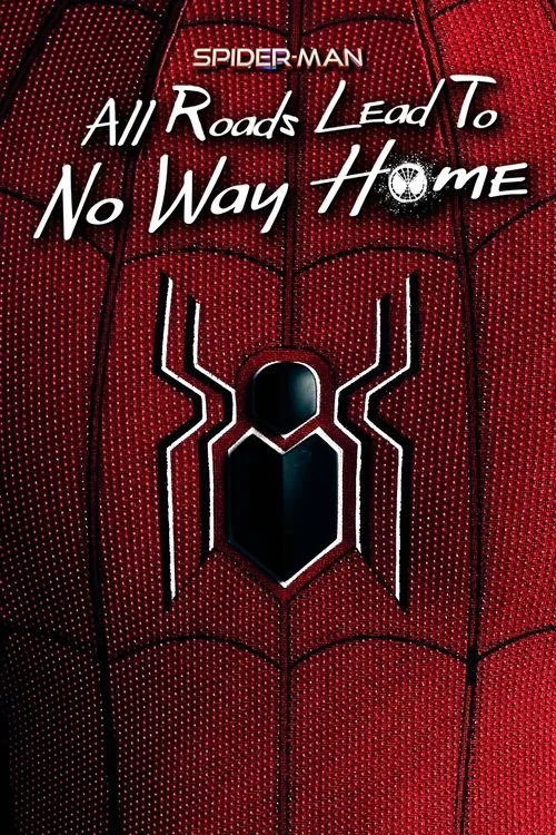 Spider-Man: All Roads Lead to No Way Home
