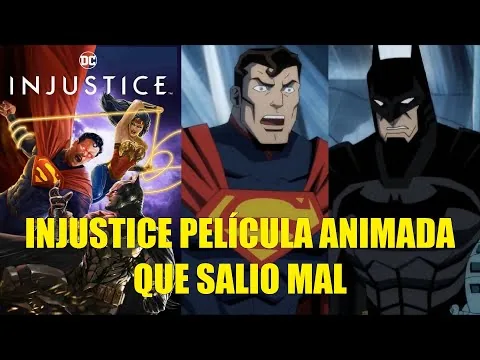 INJUSTICE PELÍCULA ANIMADA 2021 QUE SALIO MAL RESEÑA RESUMEN