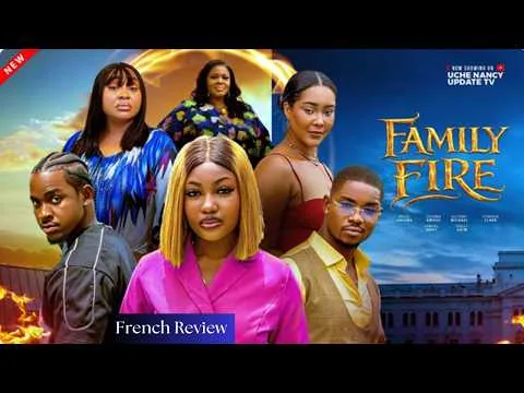 Family Fire: Une Leçon de Karma | Films Nigérians 2026 : Critique Complète du Dernier Film