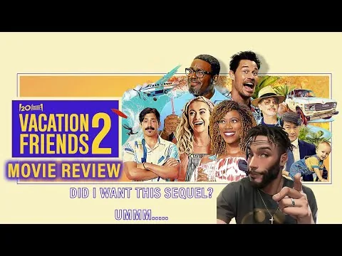 Vacation Friends 2 (2023) [MOVIE REVIEW] (Spoiler Free!)