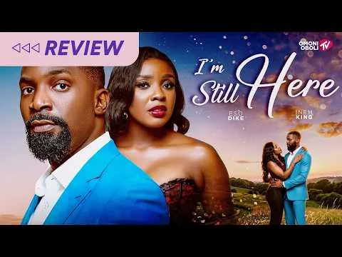 I'M STILL HERE REVIEW (Latest Nigerian Movie 2026 Eso Dike as Paul, Inem King, Patrick Doyle)