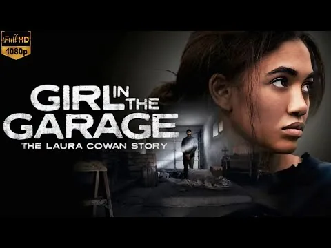 Girl in the Garage The Laura Cowan Story Full Movie 2025 | Latest Hollywood Movie | Facts and Review