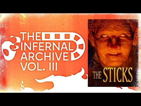 Infernal Archive 048 - The Sticks (2025) | Movie Review