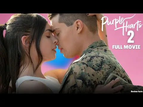 Purple Hearts 2 (2025) | Full Movie In English | Cassie & Luke Reunite | Review & Facts