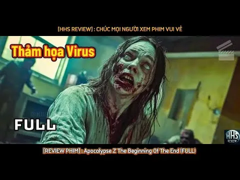 🎬[REVIEW PHIM] APOCALYPSE Z: THE BEGINNING OF THE END (2024) – KHỞI NGUỒN ĐẠI DỊCH | HHS REVIEW