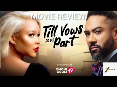 MOVIE REVIEW- TILL VOWS DO US PART (Nollywood movie update) Majid Michael, Cynthia Clarke 2024