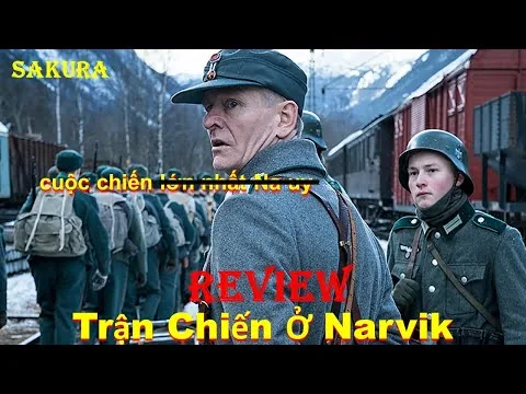 REVIEW PHIM CUỘC CHIẾN LỚN NHẤT NA UY || TRẬN CHIẾN Ở NARVIK 2022 || SAKURA REVIEW