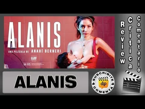ALANIS 2017 / Sofia Gala - comentario / review / reseña / opinión / critica de la película